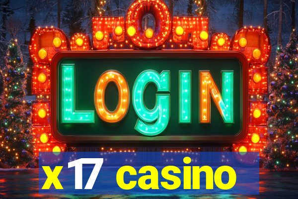 x17 casino